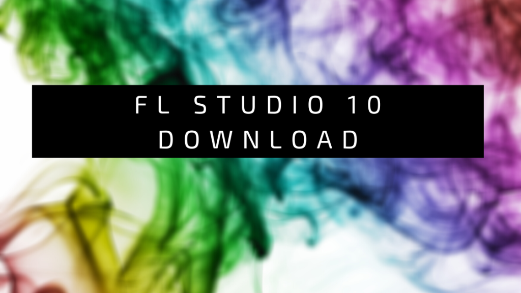 fl studio 10 download