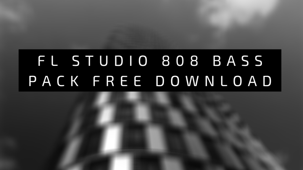 fl studio 808 bass pack free download