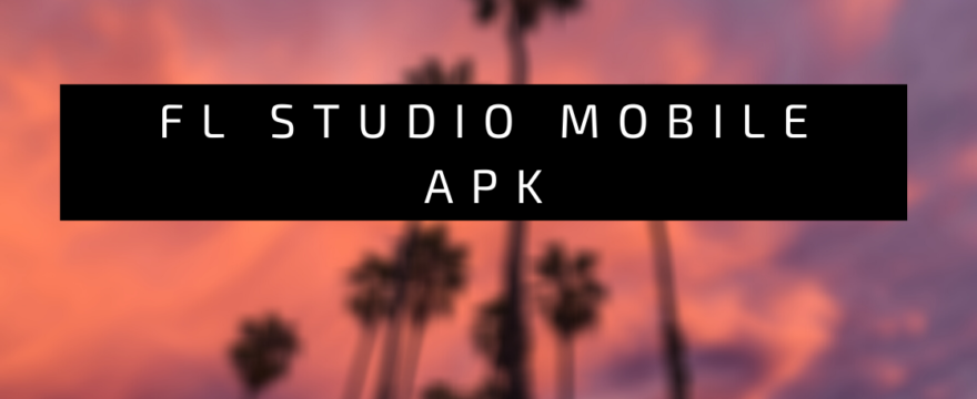 FL Studio Mobile APK + OBB